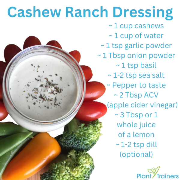 Craving creamy goodness? 🌱 
 Save and share this mouthwatering pic for the ultimate Cashew Ranch Dressing recipe!  Your salads, veggies, and wraps are about to get a delectable upgrade. 💚 Check out planttrainers.com for more recipes.  
#HomemadeGoodness