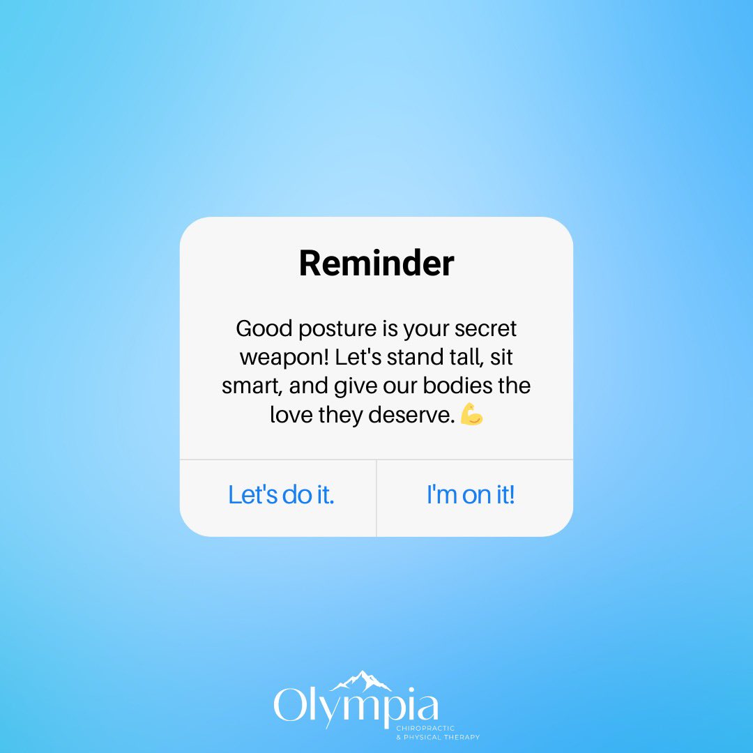 Olympia Chiropractic and Physical Therapy (@olympiastc) on Twitter photo 🔔 #PostureCheck Alert! 🌟 Align your spine, relax shoulders, breathe easy. Small adjustments = big benefits! Cultivate good habits at home for max results. You've got this! 💪 🔔 #PostureCheck Alert! 🌟 Align your spine, relax shoulders, breathe easy. Small adjustments = big benefits! Cultivate good habits at home for max results. You've got this! 💪