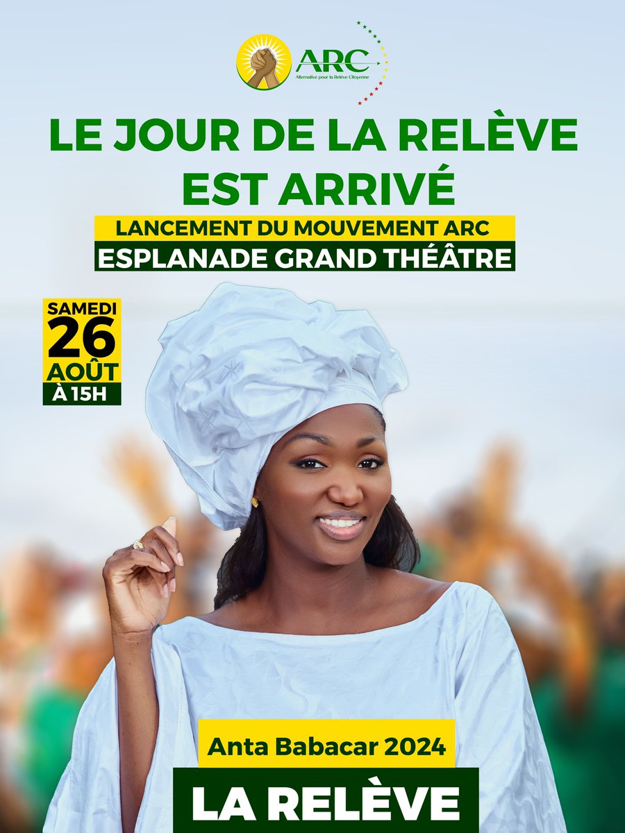 L’heure de la Relève a sonné 🤝🇸🇳Rendez-vous à l’esplanade du grand théâtre pour le lancement du mouvement ARC .

#ArcAnta2024
#AntaBabacar #Anta2024 #AntaBabacar2024 #AntaPresidente
#AntaBabacarPresidente #AntaBabacarCandidate #AntaBabacarLañBëgg #VoteAnta #Election2024