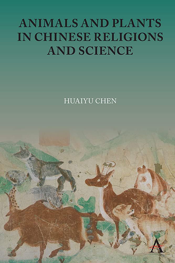 Looking forward to reading Animals and Plants in Chinese Religions and Science, by Huaiyu Chen anthempress.com/animals-and-pl…