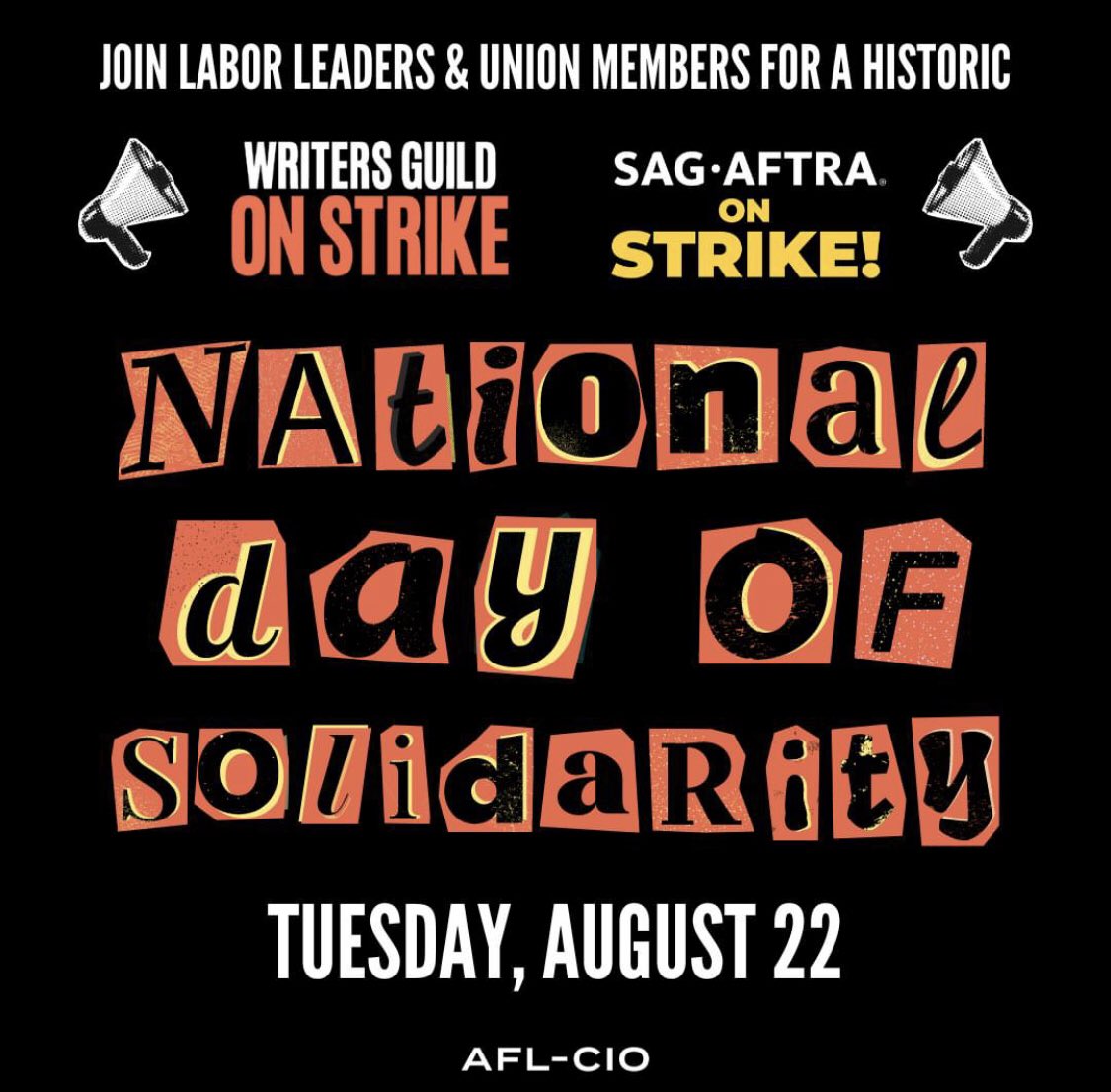 National Day of Solidarity
Tuesday, Aug. 22
SAG-AFTRA and WGA will join forces with the AFL-CIO and its affiliates from across the nation and across industries for a National Day of Solidarity this Tuesday. 
#SagAftraStrong 
#SummerOfStrikes 

sagaftrastrike.org/picket-schedul…