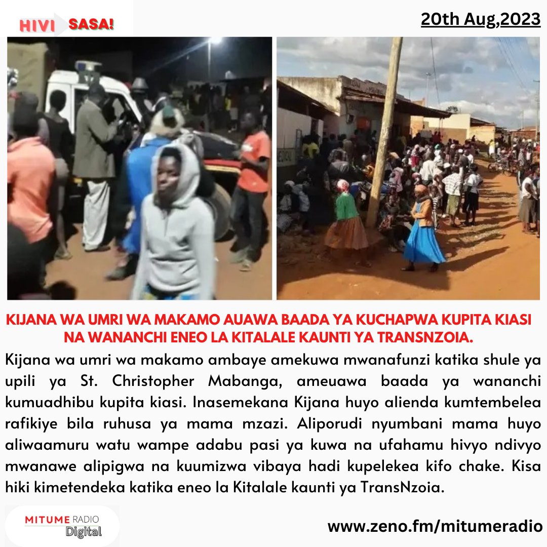 KIJANA WA UMRI WA MAKAMO AUAWA BAADA YA KUCHAPWA KUPITA KIASI NA WANANCHI ENEO LA KITALALE KAUNTI YA TRANSNZOIA.

20/8/2023.

#HiviSasa.

zeno.fm/mitumeradio