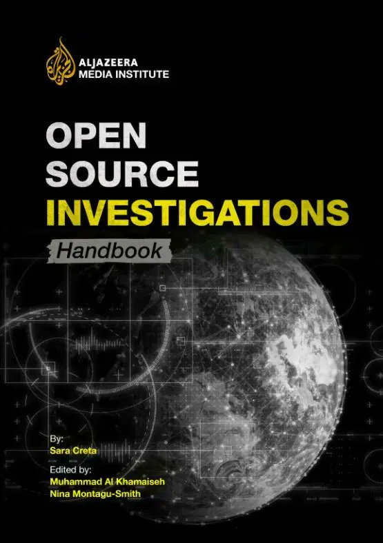 A free guidebook by @AJMInstitute on how to conduct #OSINT investigations, including: 👉 Tips on ethics & safety 👉 Tracking ships & planes 👉 Analyzing satellite images 👉 Case studies from @AJIunit & @AJLabs PDF [English]: buff.ly/3xN6nwR