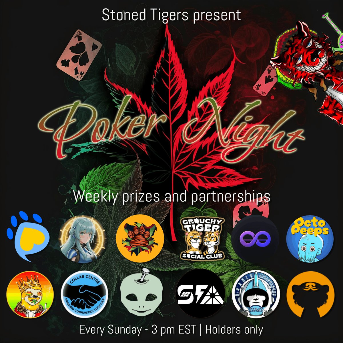 🐯 Poker Night | Holders Only 🐯
 🔥 Happening every Sunday 🔥

Hosted by <a href="/Stoned_Tigers/">Stoned Tigers 🐅</a> 🧡

🤝 12 Partners
🎁 40 Prizes for Top 10
🔐 Info in the discord 

Join us to play &amp; have fun everybody!
#SolanaNFTs #ETH #NFT #Web3
