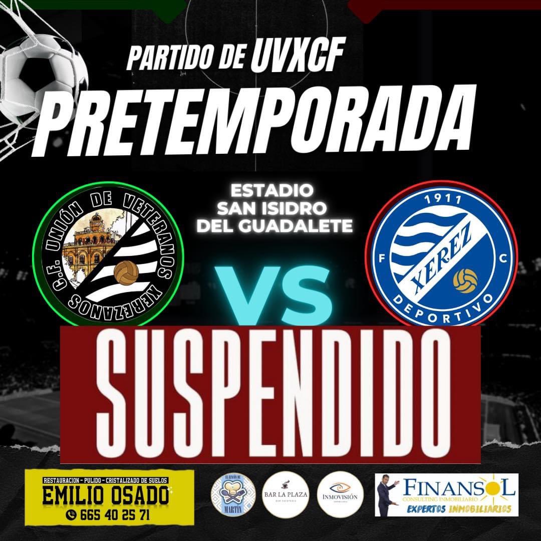 Cuarto partido de pretemporada suspendido #uniondeveteranosxerezanoscf #uvxcf #unionistas