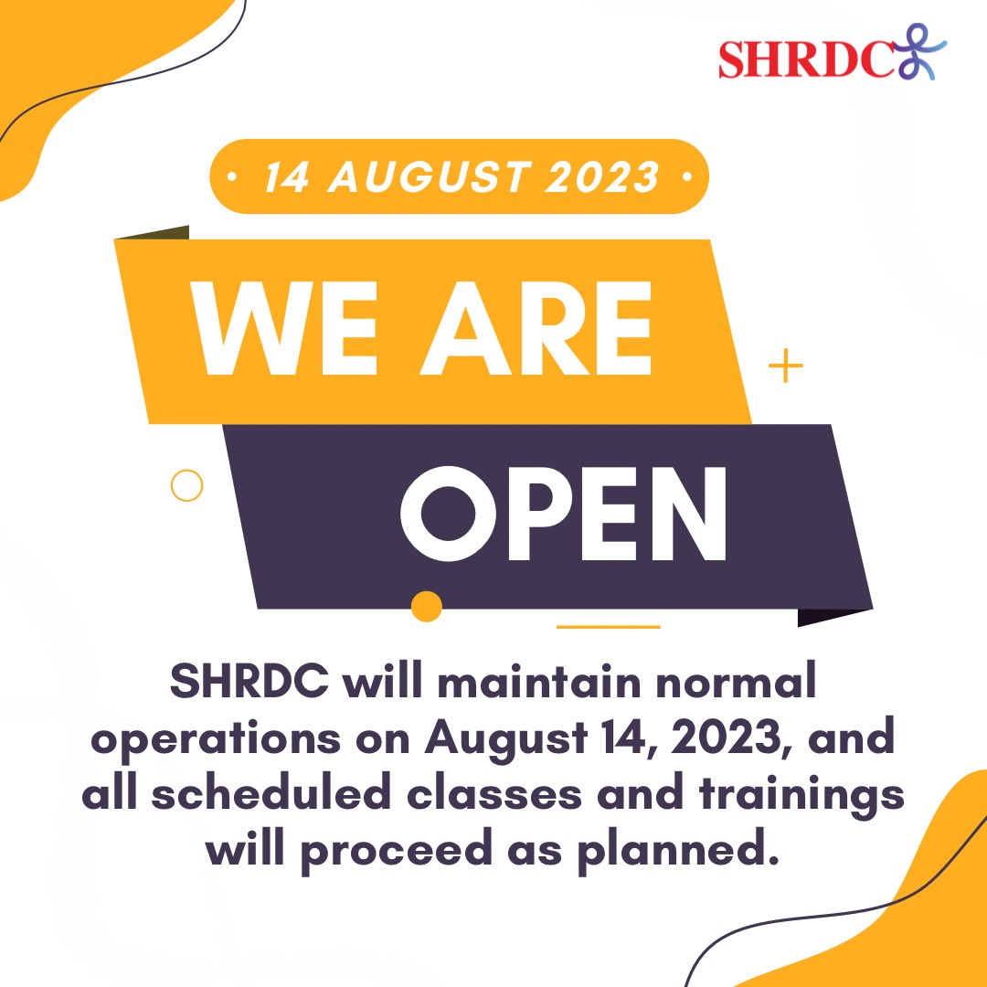 SHRDC's tweet photo. [ANNOUNCEMENT] We're pleased to inform you that SHRDC will maintain normal operations on 14th August 2023 (Monday), and all scheduled classes and trainings will proceed as planned. Thank you. https://t.co/6C2wBRdeTX