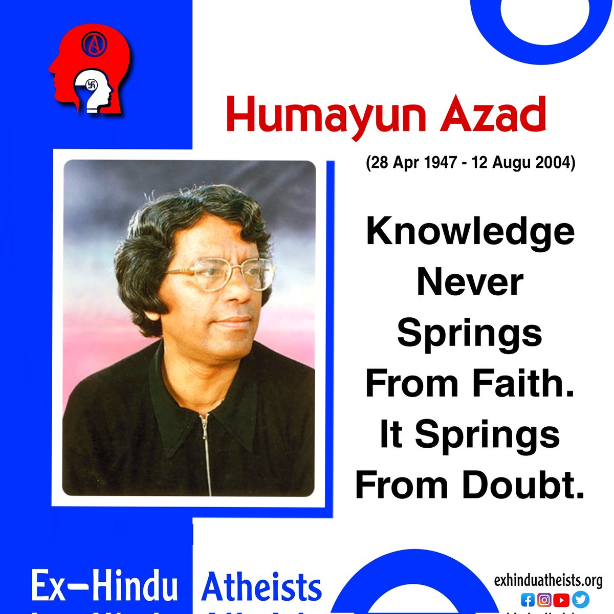 Exhinduatheists's tweet photo. Yesterday, 12 August, was the death anniversary of Dr. Humayun Azad, a professor of Bangla Department at the University of Bangladesh, an anti-traditionalist writer. Courageous #atheists like him are rare to see in this subcontinent. We have deep respect for him.
#HumayunAzad https://t.co/ihfeAsNhNC