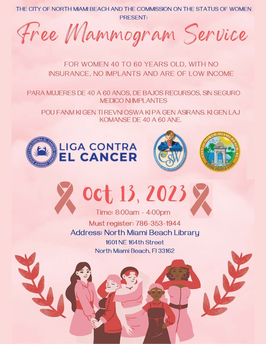 The City of North Miami Beach and the Commission on the Status of Women will host a Free Mammogram Service on Friday, October 13th, 2023. Join us at the NMB Library  from 8 a.m. to 4 p.m.
This event is sponsored by La Liga Contra el Cancer and Empower Community Health Center.