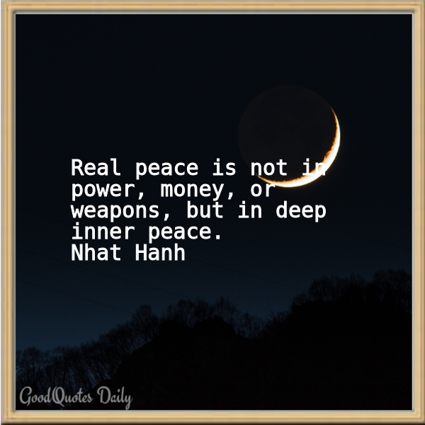 Qu0tes108's tweet photo. Real peace is not in power, money, or weapons, but in deep inner peace.
Nhat Hanh
#goodquotesdaily, #goodreads, #NhatHanh https://t.co/uFa1fHOopF
