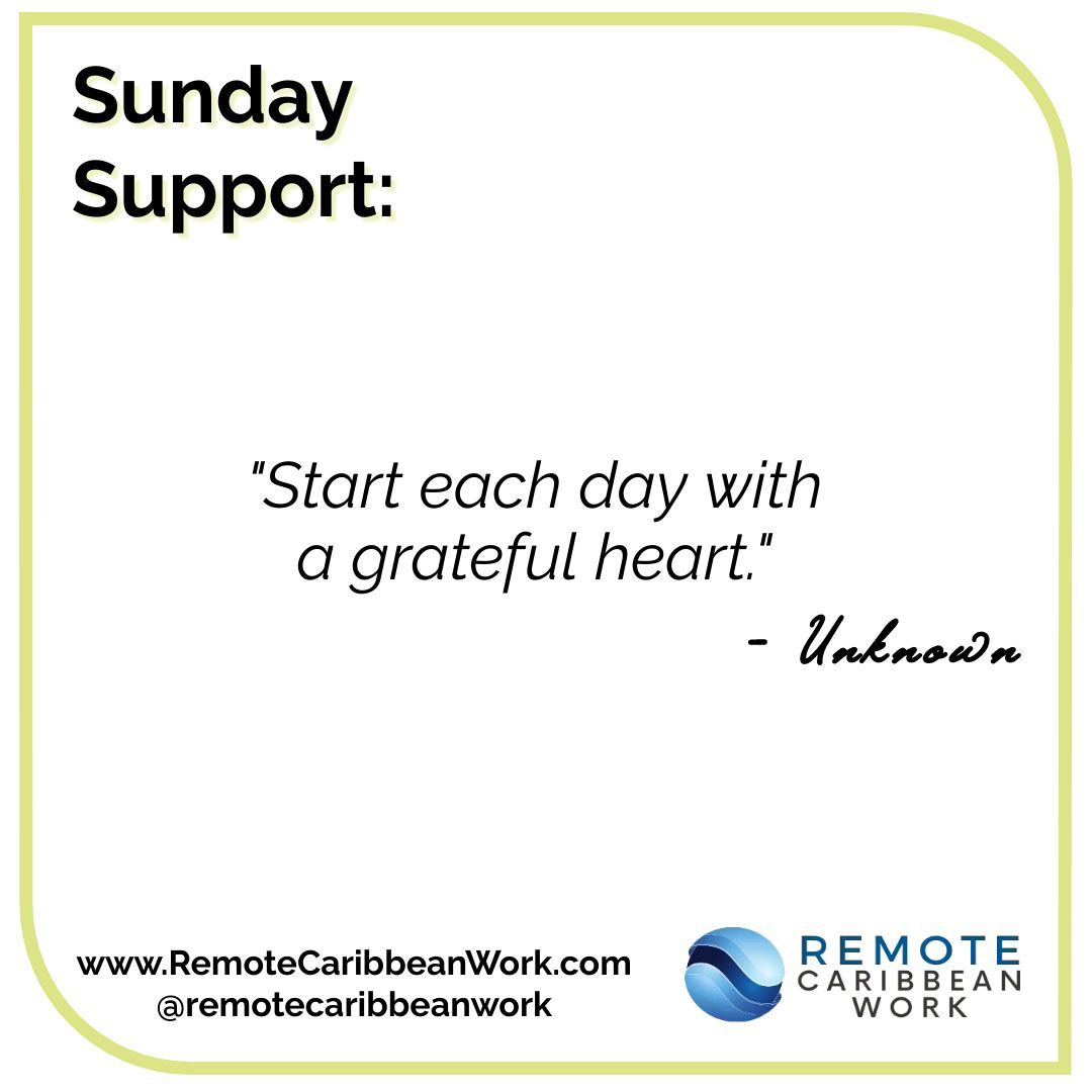 Cultivate gratitude for the opportunities and blessings that remote work brings 🙏

#SundaySupport