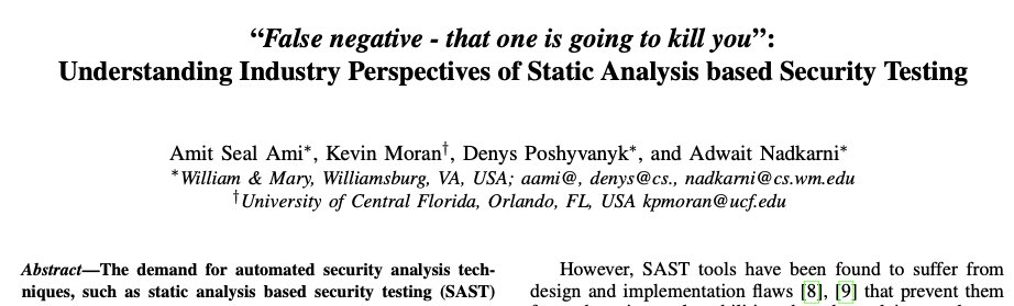 adwait_nadkarni's tweet photo. We often focus on reducing false positives in vulnerability detection, but is that what developers really want? @Amit_Seal_Ami's @IEEESSP'24  paper shows the contrary: developers would tolerate FPs provided the tool catches something of value. FNs scare them the most. (1/3) https://t.co/8jObsSJVgz