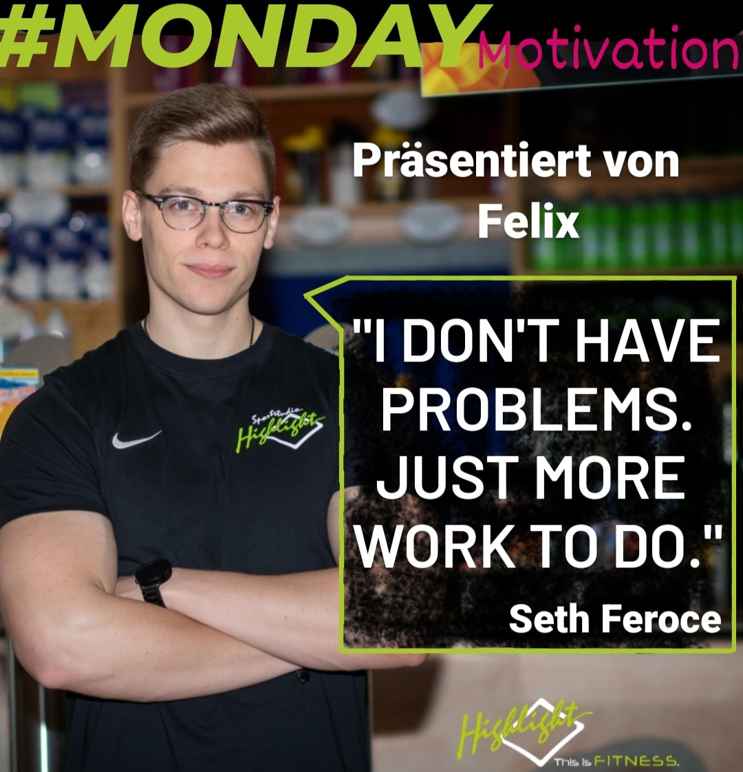 SHighlight's tweet photo. MONDAY MOTIVATION 
.
.
.
" I don't have problems.
Just more work to do. " 
Seth Feroce 
.
.
.
.
.
Wir wünschen Dir einen erfolgreichen Wochenstart!
Dein Highlight Team
#readytorock
.
.
#sportstudiohighlight #thisisFITNESS #professionellefitness #fitness #training #health https://t.co/0AatbmDKhd