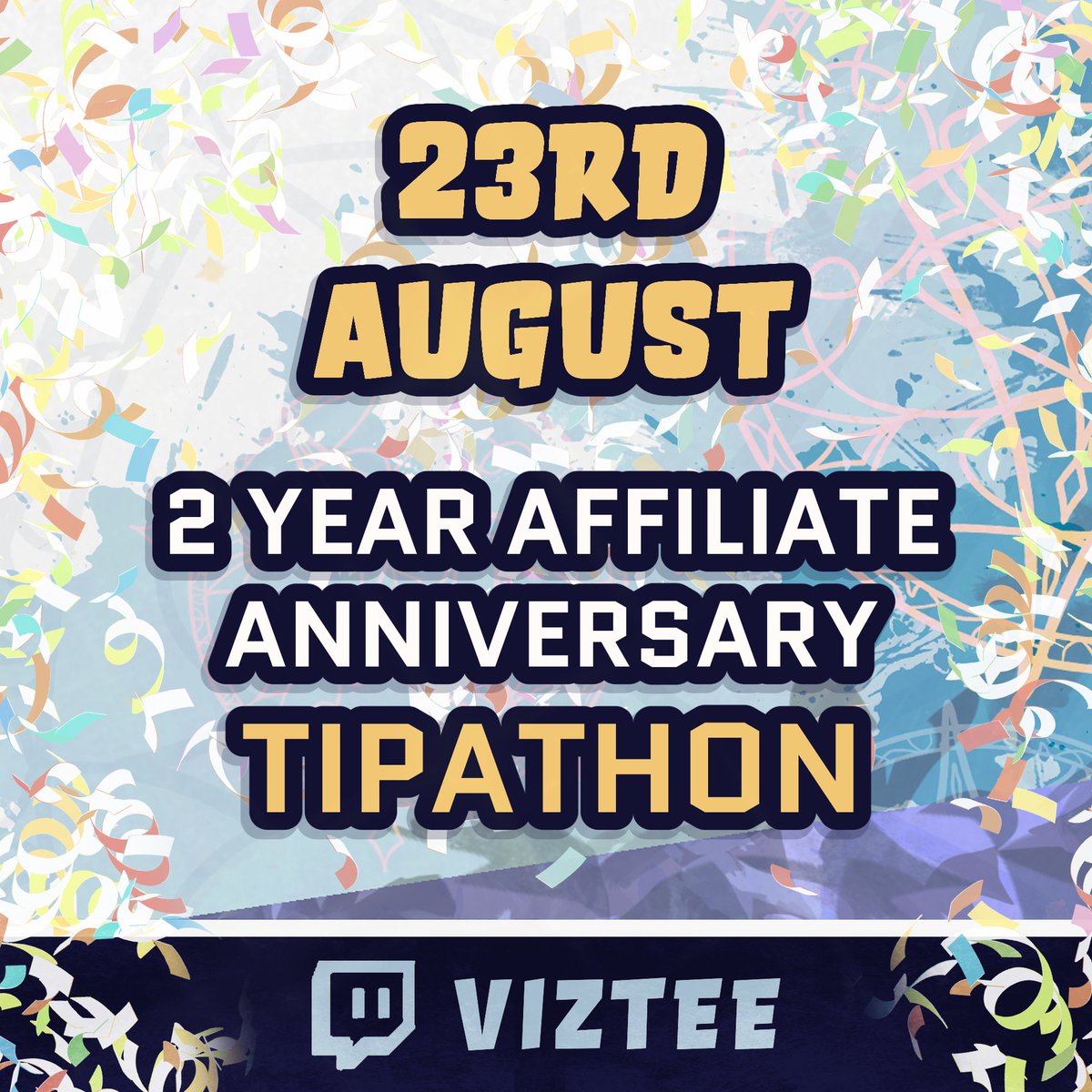 viztee's tweet photo. On the 23rd of August, it'll be my✨2-YEAR TWITCH AFFILIATE ANNIVERSARY✨  

To celebrate we're doing an uncapped TIPATHON!! We have a bunch of silly goals and games planned, see you in 10 days! https://t.co/0vHYNix3VE