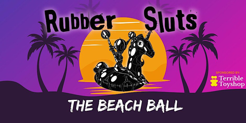 Rubber Sluts Beach Ball play party last night was a blast. Nicely done! Had hoped to see <a href="/TerribleToyshop/">Terrible Toyshop</a> at event with tempting treats to add to my collection. Also hope future events will have more spanking benches, so I can thoroughly spank my sub without scene interruption.