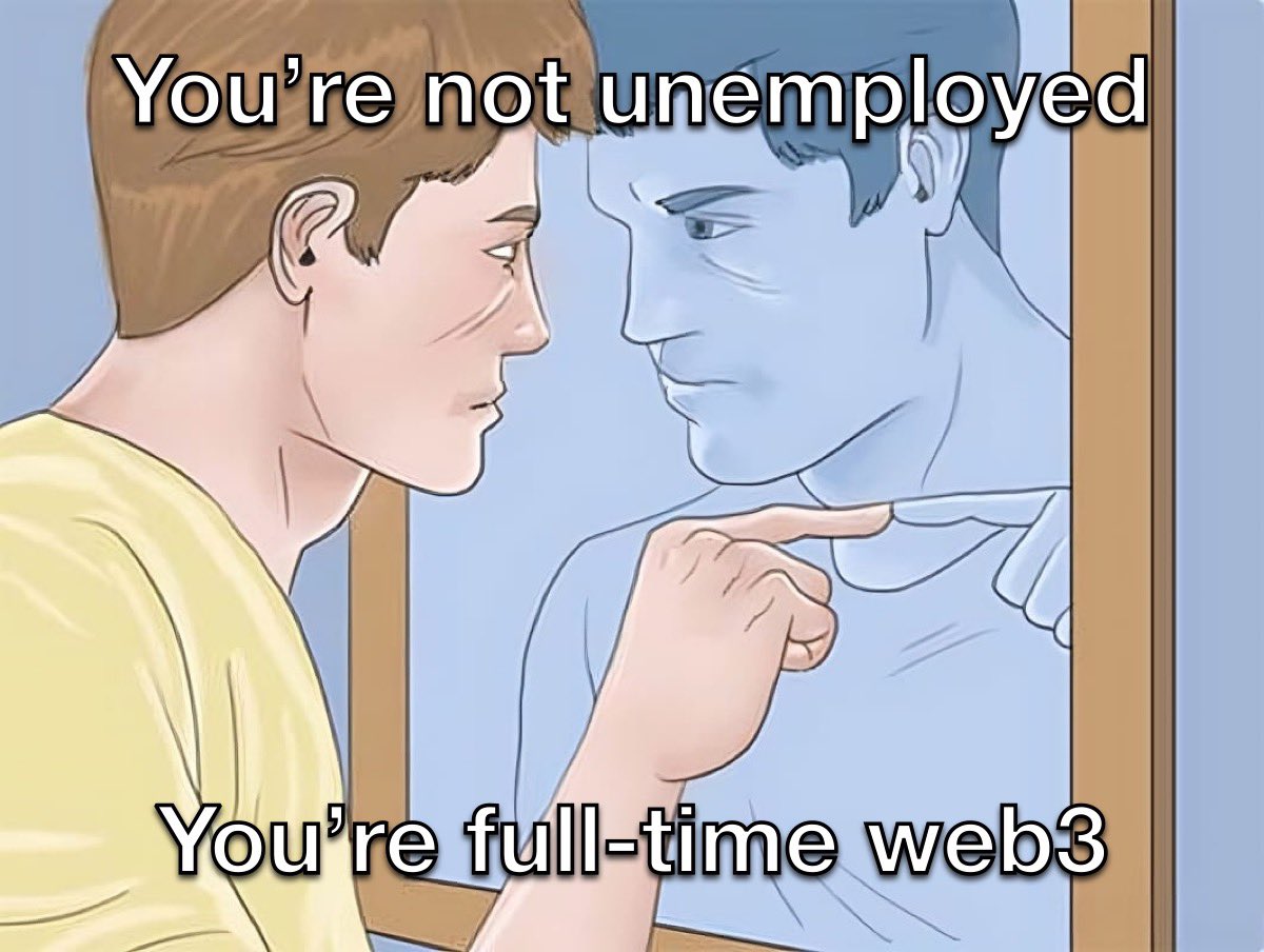 Being full-time web3 be like: