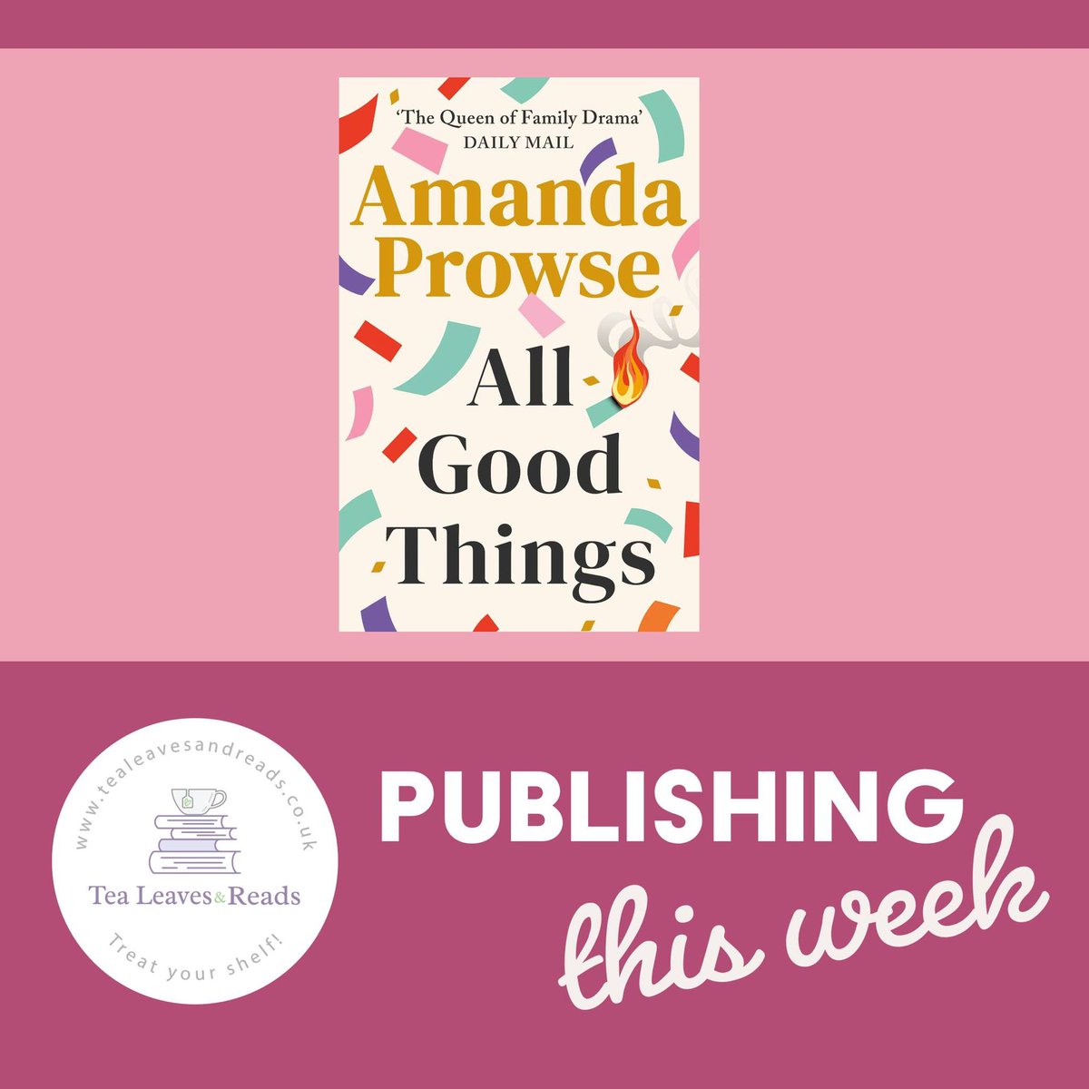 One for your #publishing radar this week - #AllGoodThings By @MrsAmandaProwse will be out in the world! Daisy has always envied the perfect family next door. But will a weekend of unexpected drama prove that the grass isn’t always greener. tealeavesandreads.co.uk/product/all-go…