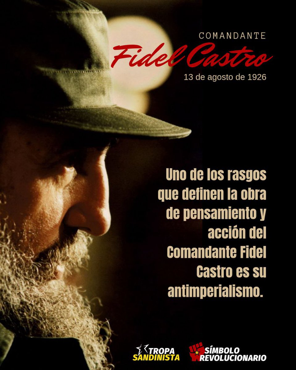 Comandante Fidel Castro nace el 13 de agosto de 1926, en su natalicio los nicaragüenses le decimos Presente Presente Presente 
#13DeAgosto 
#TropaSandinista