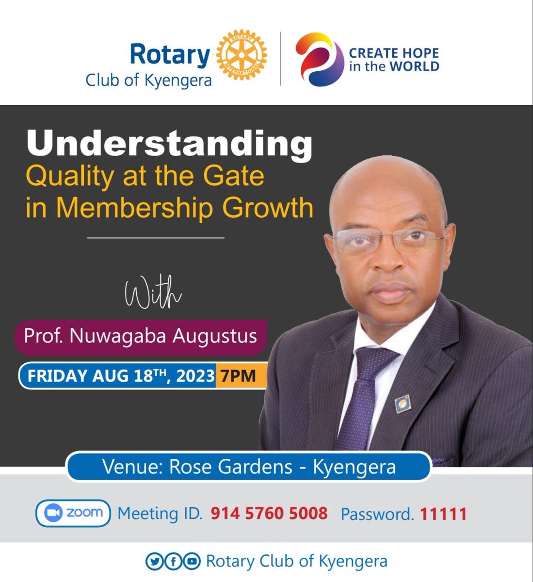 HCP Joseph Kirimanyi and Members of RC Kyengera invite you for a scheduled Zoom meeting.

Topic: Understanding Quality at the Gate in Membership Growth 

Time: Friday, 18th August, 2023  7:00 pm
  
zoom.us/j/91457605008

Meeting ID: 914 5760 5008
Passcode: 11111