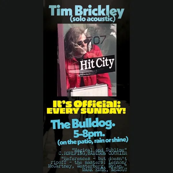 Sunday 5-8pm on the patio of the Bulldog <a href="/TimBrickley/">Tim Brickley</a> <a href="/BulldogTavern/">Bulldog Tavern</a>