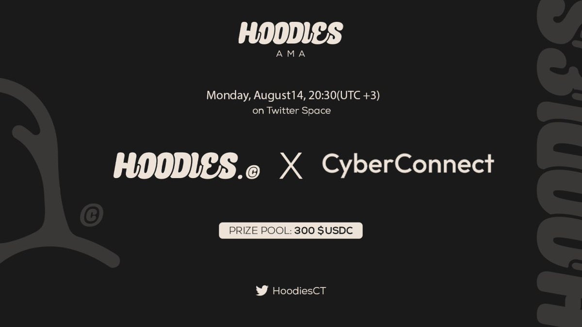 Hoodies ©️ x CyberConnect 

Are you ready for web3 mass adoption with social + smart wallets? 

You are all invited to our AMA /w <a href="/CyberConnectHQ/">(Deprecated) CyberConnect</a>, the biggest upcoming project that everyone is eagerly waiting for.
(Turkish translation available)

🎁300 $USDC
