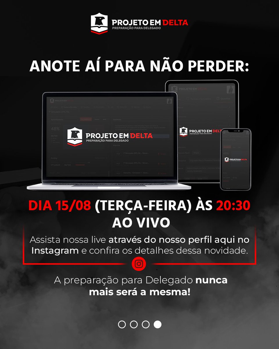 📅 Anote aí na sua agenda: Dia 15/08 às 20:30h, teremos uma live AO VIVO em nosso perfil do Instagram. 

🔥Será  sua chance de conhecer todos os detalhes dessa novidade  e como ela irá revolucionar a maneira de preparar você para ser um Delegado.
 instagram.com/projetoemdelta…