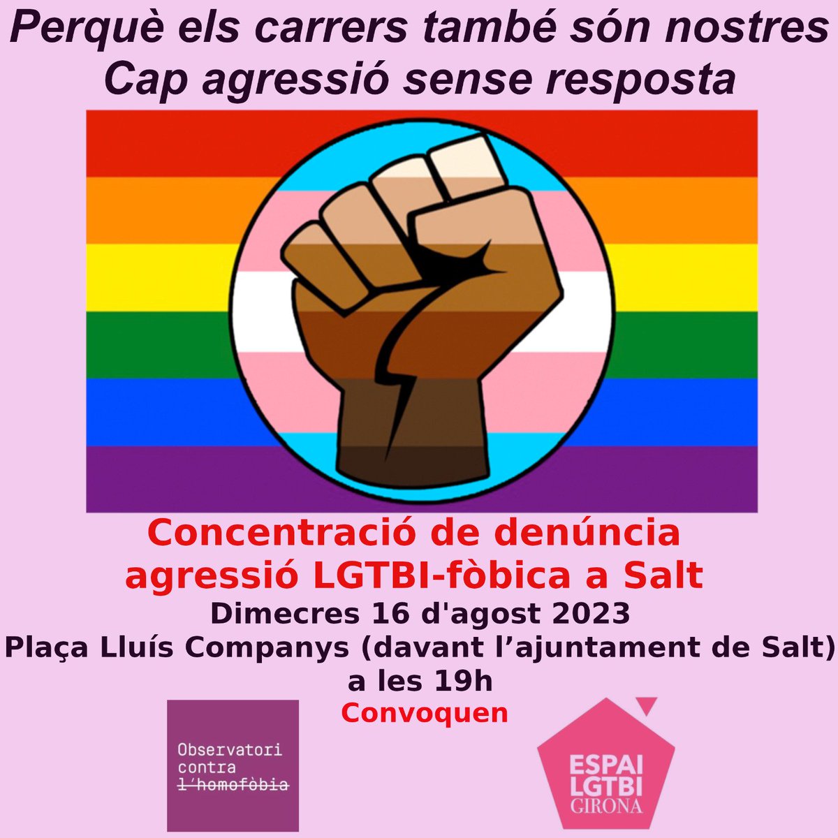 Dimecres 16, la tesposta a l'agressió homòfoba a Girona-Salt patida per companys de l'<a href="/espailgtbigi/">Espai LGTBI Girona</a>.
Us hi esperem a totis!