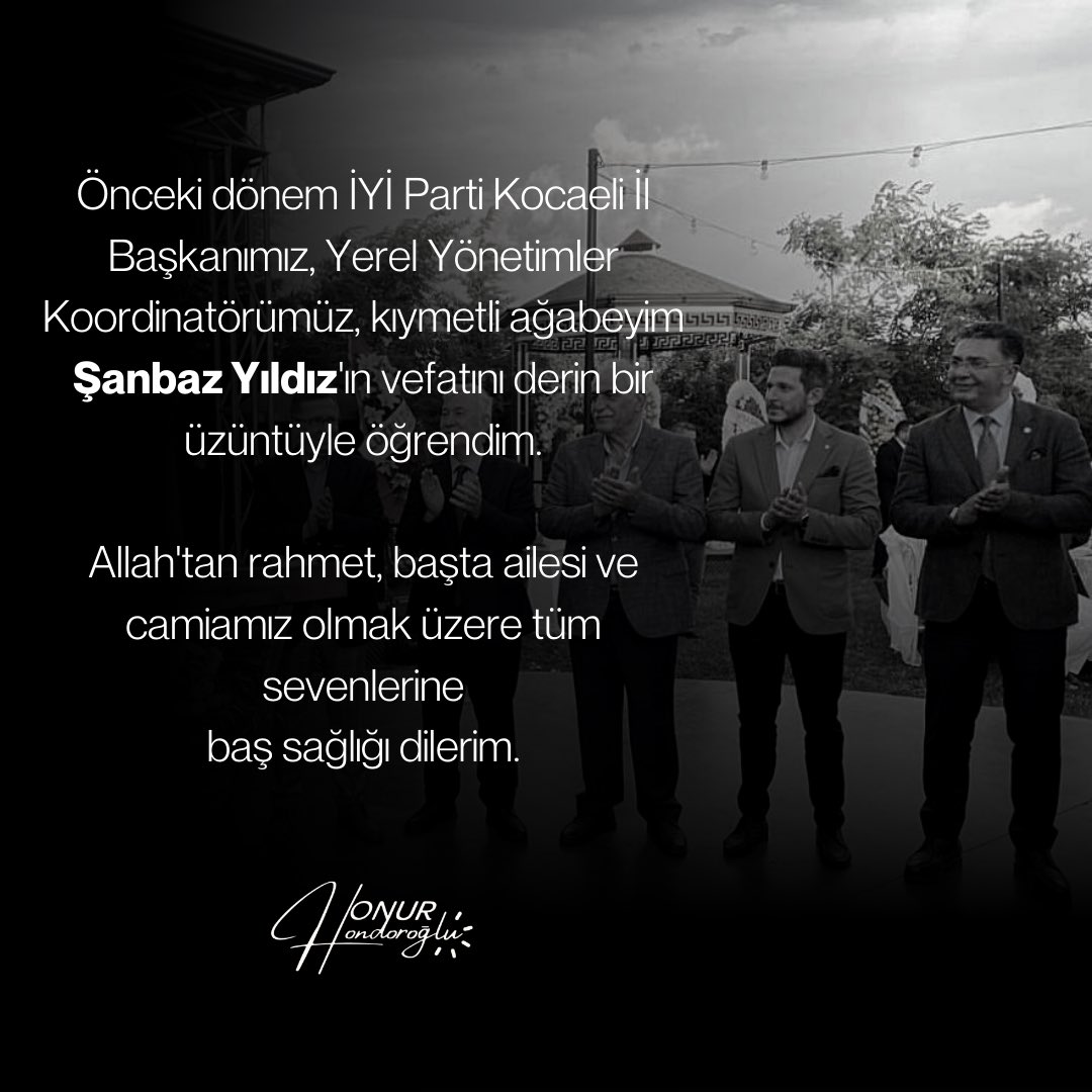 OnurHondoroglu's tweet photo. Önceki dönem İYİ Parti Kocaeli İl Başkanımız, Yerel Yönetimler Koordinatörümüz, kıymetli ağabeyim Şanbaz Yıldız'ın vefatını derin bir üzüntüyle öğrendim.

Allah'tan rahmet, başta ailesi ve camiamız olmak üzere tüm sevenlerine başsağlığı dilerim. https://t.co/phzcdFoNHn