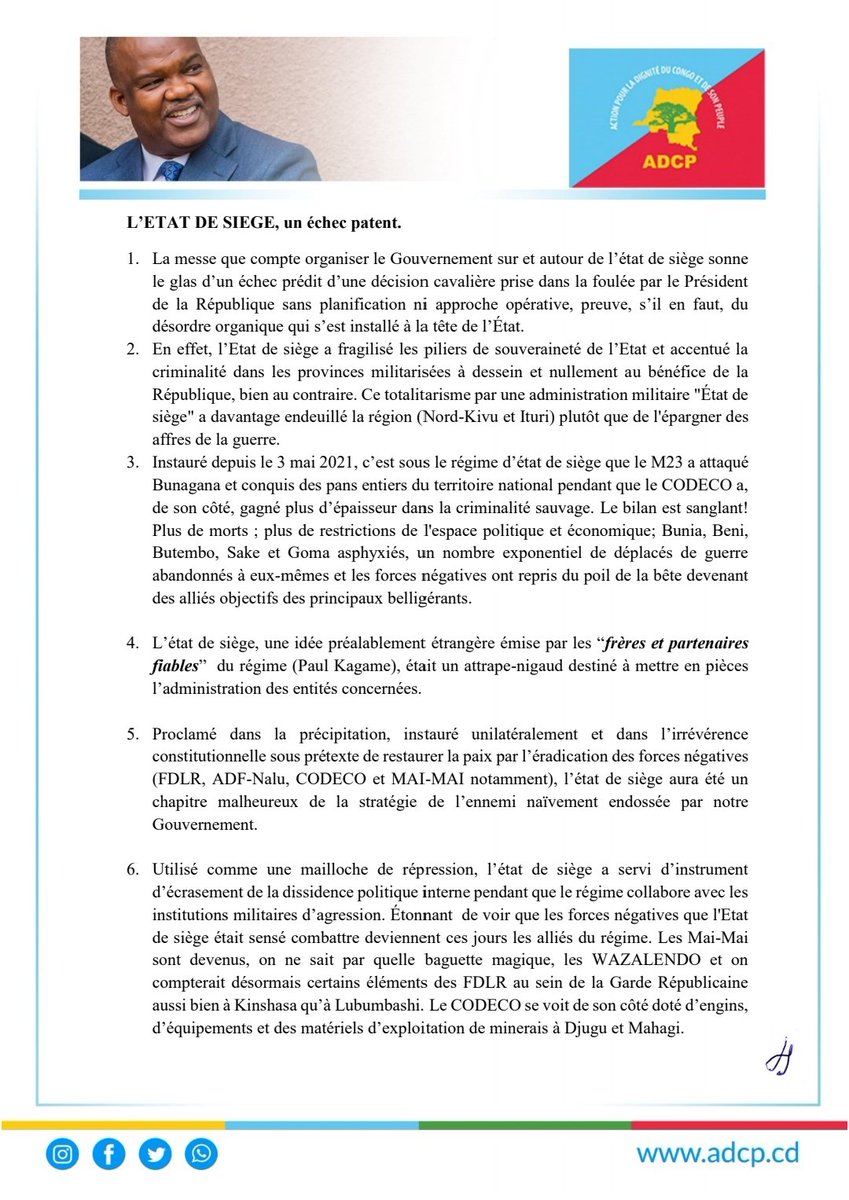 CNangaa's tweet photo. #RDC Instauré unilatéralement et dans l’irrévérence constitutionnelle sous prétexte de restaurer la paix par l’éradication des forces négatives (FDLR, ADF-Nalu, CODECO et MAI-MAI notamment), l’état de siège aura été un chapitre malheureux de la stratégie de l’ennemi naïvement endossée par notre Gouvernement. En effet l’état de siège, une idée préalablement étrangère émise par les “frères et partenaires fiables”  du régime (Paul Kagame), était un attrape-nigaud destiné à mettre en pièces l’administration des entités concernées.

Utilisé comme une mailloche de répression, l’état de siège a servi d’instrument d’écrasement de la dissidence politique interne pendant que le régime collabore avec les institutions militaires d’agression. Étonnant  de voir que les forces négatives que l'Etat de siège était sensé combattre deviennent ces jours les alliés du régime. Les Mai-Mai sont devenus, on ne sait par quelle baguette magique, les WAZALENDO et on compterait désormais certains éléments des FDLR au sein de la Garde Républicaine aussi bien à Kinshasa qu’à Lubumbashi. Le CODECO se voit de son côté doté d’engins, d’équipements et des matériels d’exploitation de minerais à Djugu et Mahagi.

La cadence a été entonnée: affairisme, détournement,  enrichissement illicite et sans cause, pillage, expropriation surtout des titres miniers, débordement des frontières et criminalité débordante. Ce monstre a dégradé la situation sécuritaire de la zone et troublé la paix.

La responsabilité porte les couleurs du Gouvernement Sama Lukonde. Il doit en payer les conséquences et non pas chercher des boucs-émissaires dans la notabilité locale, victime elle-même de ce dérèglement sécuritaire.