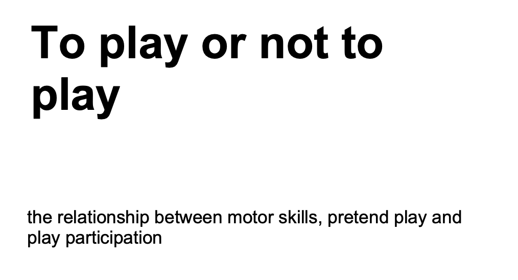 This masters degree research project investigated the association between fundamental motor skills and motor planning, and participation in play.

loom.ly/kc2h8go