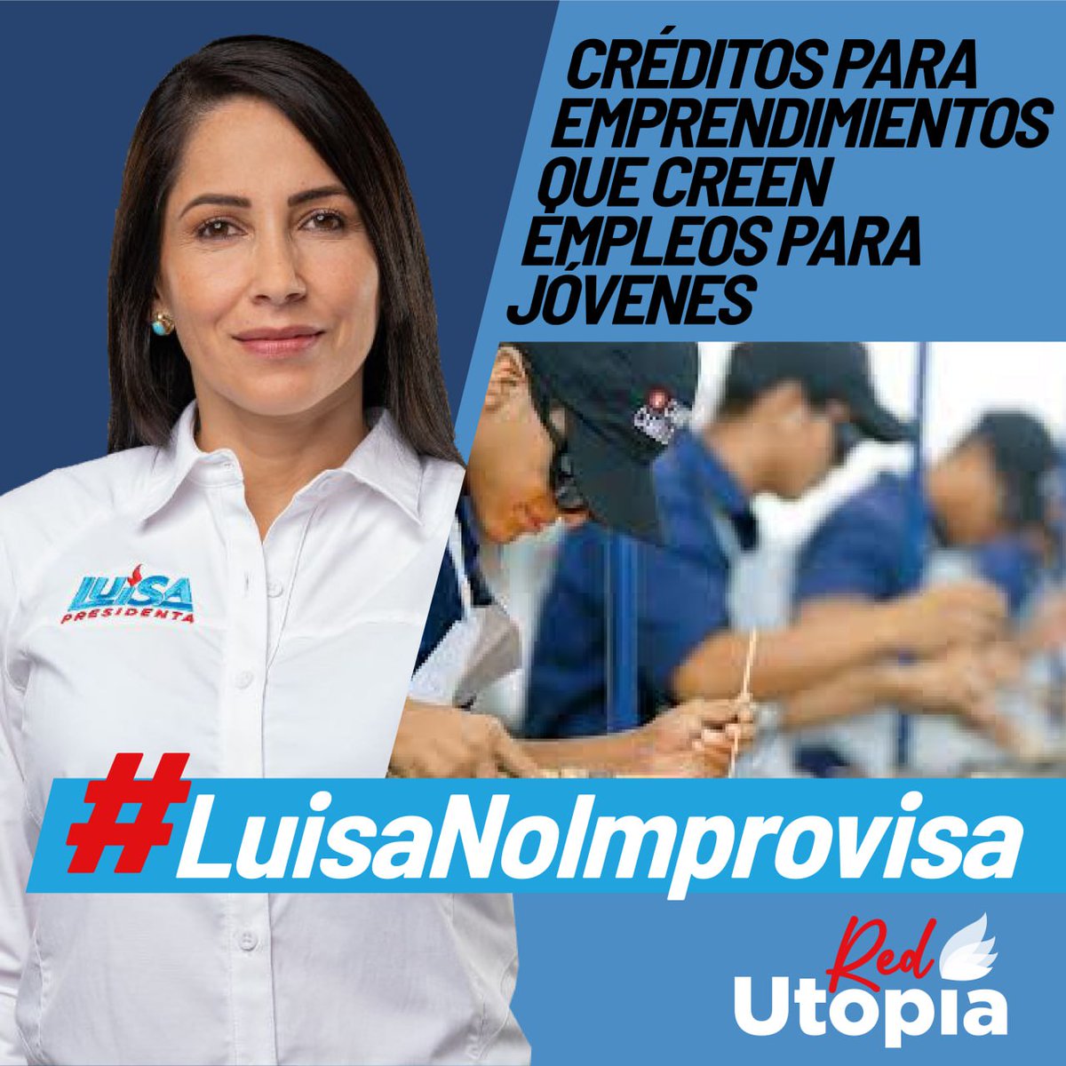 UtopiaOrellana's tweet photo. #LuisaNoImprovisa  crédito de emprendimiento para nuestros jóvenes https://t.co/B3Hm7yOBcj