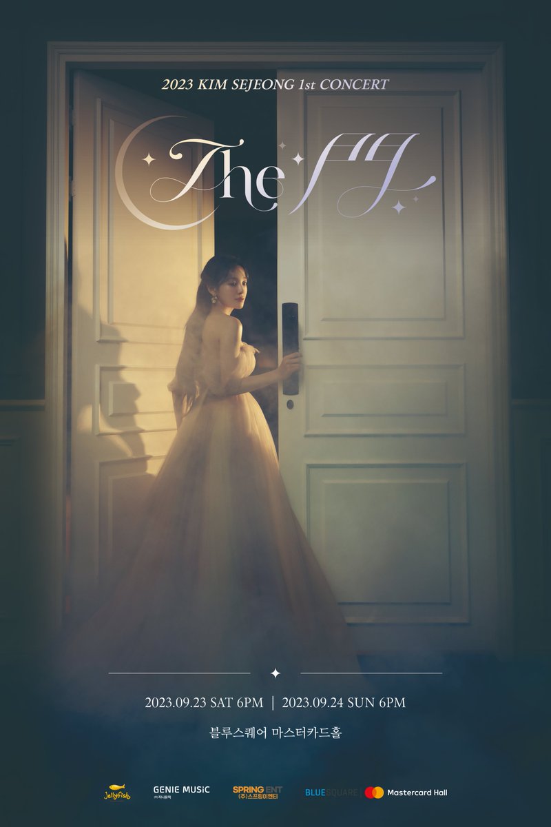 [🔉]
2023 KIM SEJEONG 1st CONCERT in SEOUL
‘The 門’ 진행 안내

📍일시 : 23.09.23(토) 6PM, 23.09.24(일) 6PM (KST)
📍티켓 오픈 : 23.08.23(수) 8PM (KST)
📍예매처 : 인터파크 티켓
📍블루스퀘어 마스터카드홀

👉 url.kr/hog7ys

#김세정 #KIMSEJEONG
#세정 #SEJEONG