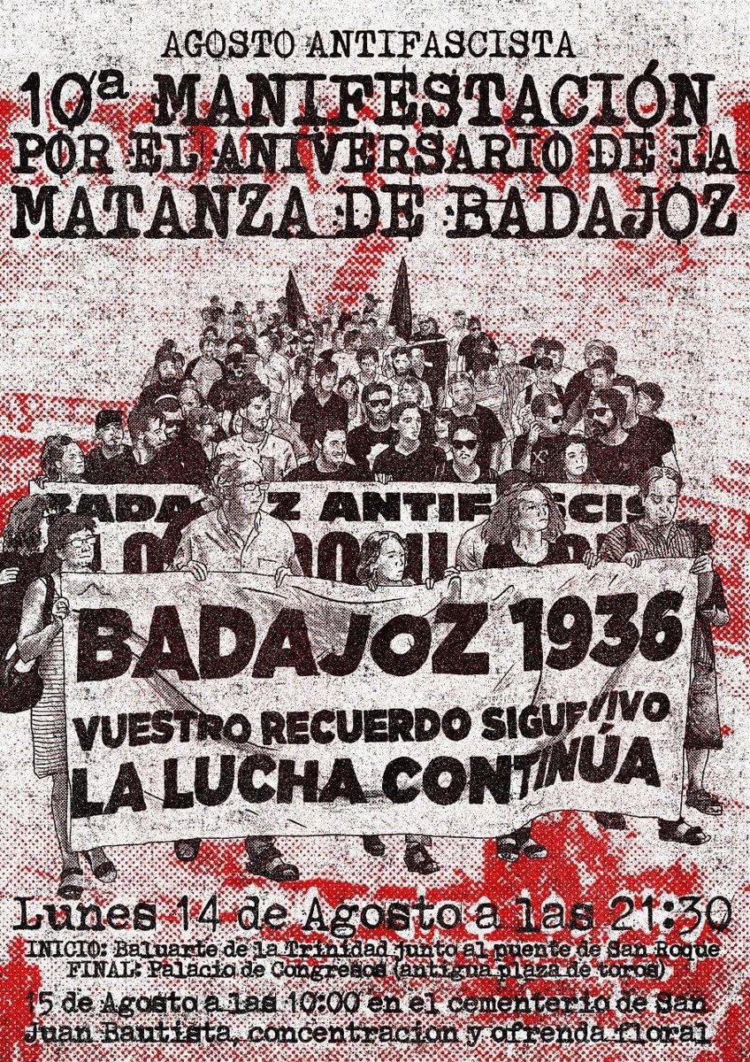 Manifestación en recuerdo de la matanza de Badajoz:
"Badajoz 1936. 
Vuestro recuerdo sigue vivo
La lucha continúa"
21:30 en Puerta Trinidad - Plaza de toros. 
#MatanzadeBadajoz #MemoriaHistorica