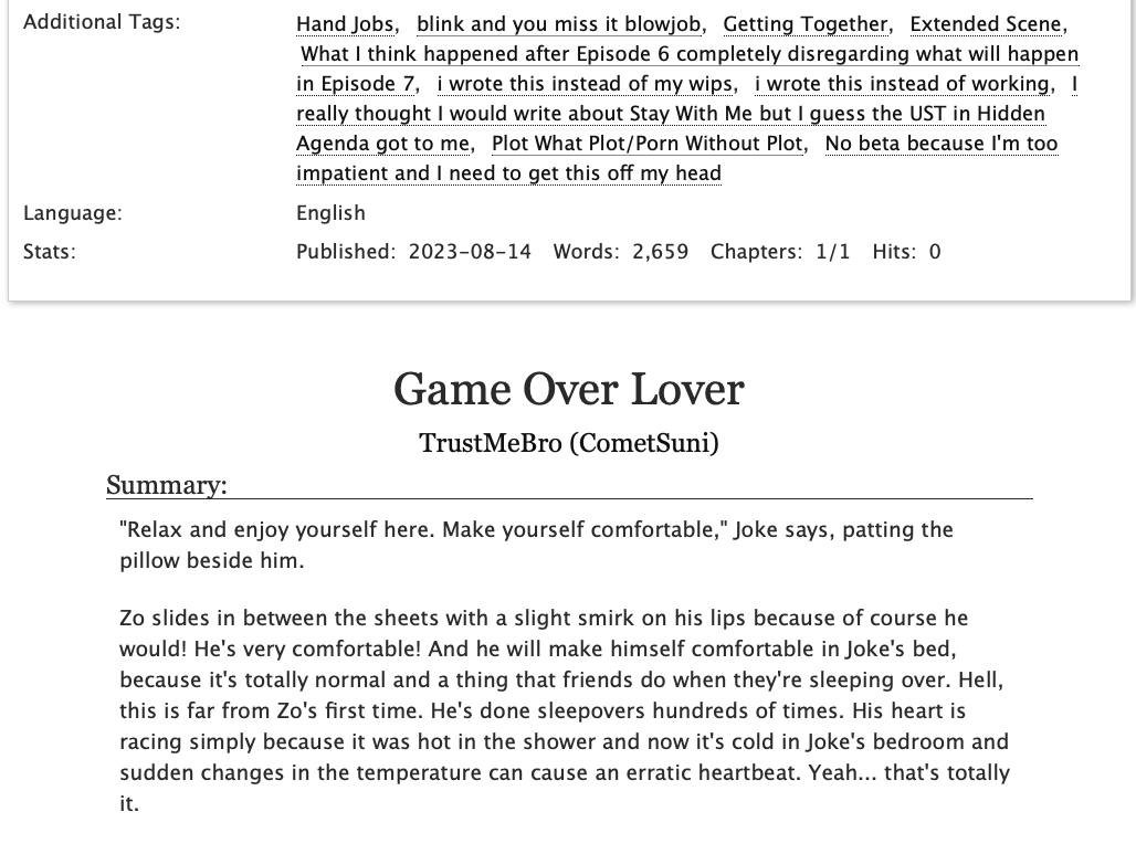 bro_trustme's tweet photo. Title: Game Over Lover
🔞🔞🔞🔞

Joke/Zo (HiddenAgenda)

A retelling of the last scene of Episode 6 of Hidden Agenda PLUS the imaginary porn that happened afterwards. 🤭🤭🤭 (it's been 6 months since I wrote anything so I may be all over the place, be gentle -- link below) https://t.co/ThC39Tsk7k