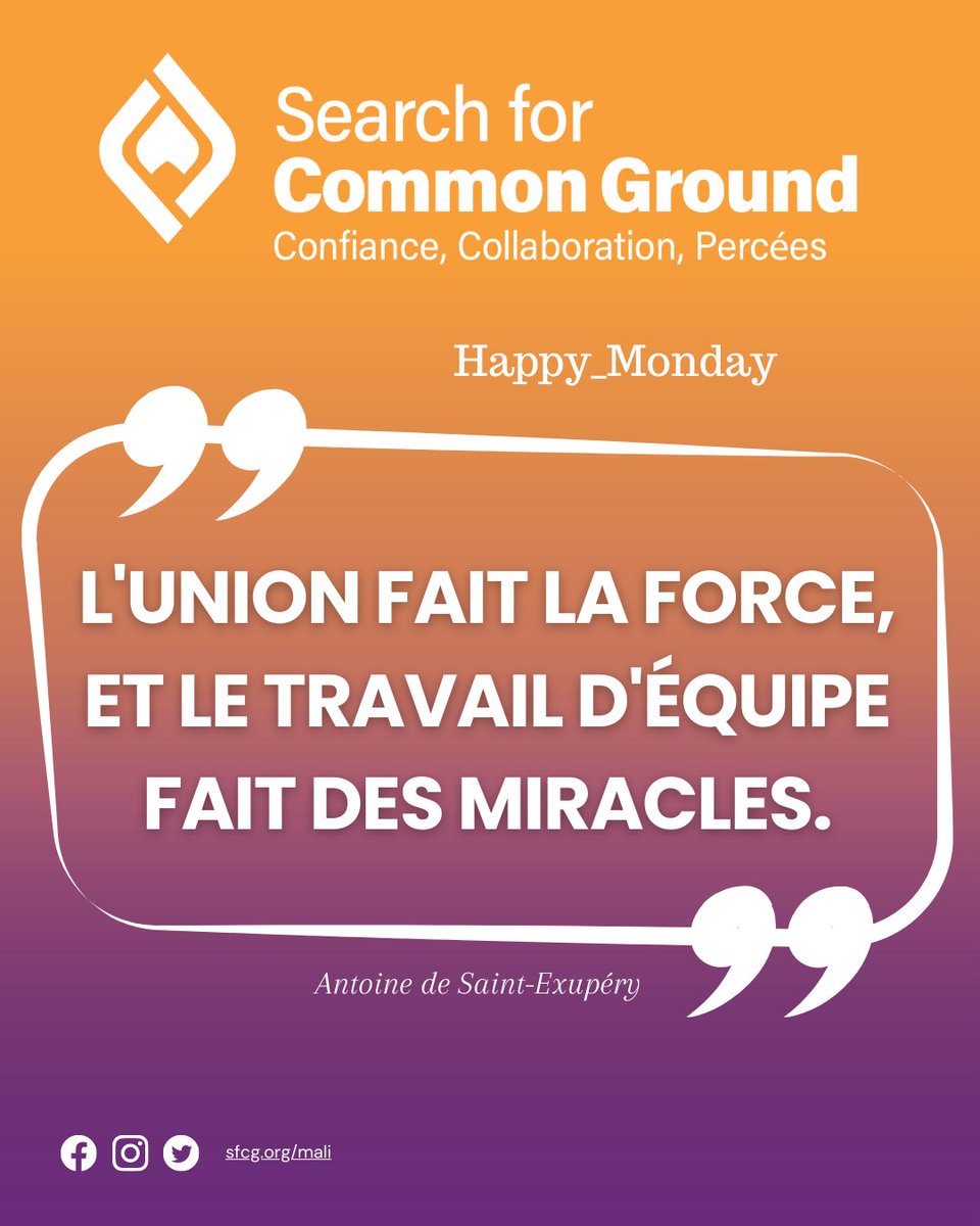 SearchMali's tweet photo. It's_Monday
"L'union fait la force, et le travail d'équipe fait des miracles" Antoine de Saint-Exupéry
#digitalpeacebuilding
#Mondaymotivation
#search41 https://t.co/8OJaEL2Oqd