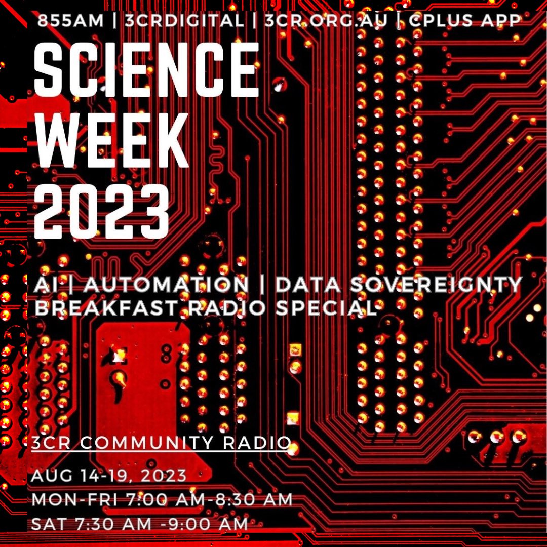 3CR's tweet photo. Across Breakfast THIS week: Conversations with community and digital activists on AI safety and Govt regulations, Privacy and Ownership, Apps, Tech policies, and plans for the acceleration of machine learning. #ScienceWeek #communityradio 

https://t.co/nxtaKZkmUe https://t.co/Zz2i4PMNW8