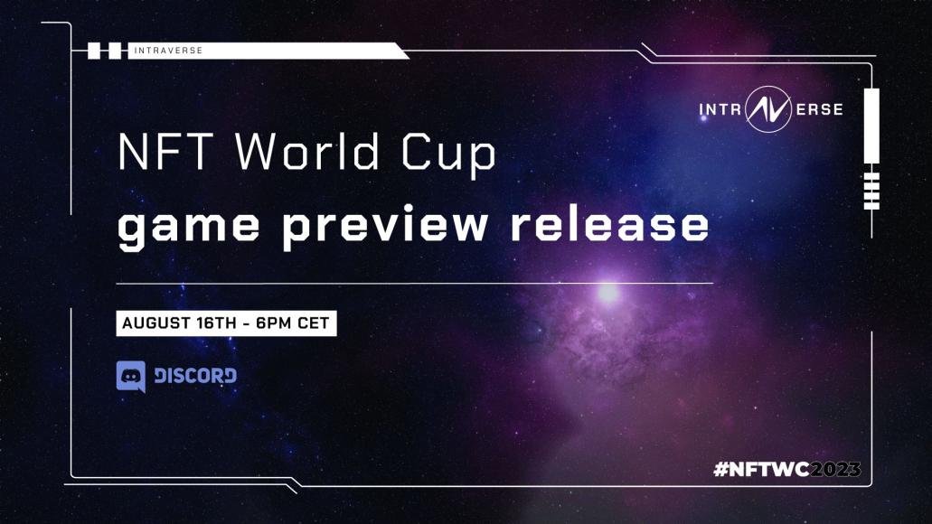 As a partner project, we will have early access to the practice mode of the next NFT World Cup in a Discord Live Stream!🕹️🔥

Raffles and giveaways!

👾NFT World Cup: game preview release

📅August 16th, 6PM CET

Join <a href="/intraVerse_Game/">Intraverse</a> dc ⤵️ discord.gg/rZsxcnj99c 

#NFTWC2023
