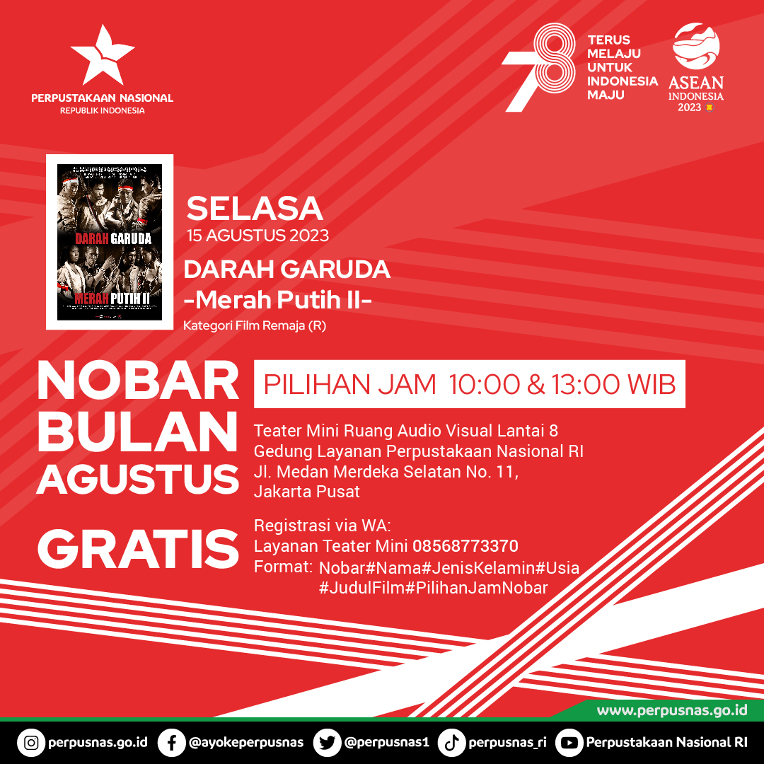 perpusnas1's tweet photo. #sahabatperpusnas Nobar Perpusnas RI
Bulan Agustus 2023

Darah Garuda (Merah Putih II) (R)
Selasa, 15 Agustus 2023
Pukul 10.00 &amp; 13.00 WIB

Gratis.
Teater Mini Ruang Audio Visual Lantai 8
Perpustakaan Nasional
Jl. Medan Merdeka Selatan No. 11, Jakarta Pusat https://t.co/bruFwEPuxL
