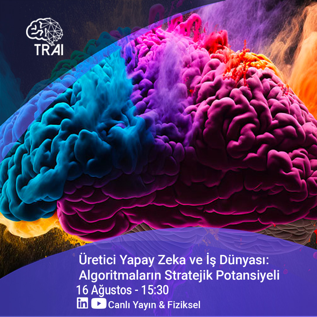 turkiyeai's tweet photo. “Üretici Yapay Zeka ve İş Dünyası: Algoritmaların Stratejik Potansiyeli” 16 Ağustos 15.30-16.30 arası Levent T-Gate Yatırımcı Kulübü’nde gerçekleşecektir. 

Fiziksel Katılım Kayıt: https://t.co/Ec4hxyZ5YK 

#TRAI #yapayzeka #ai #artificialintelligence https://t.co/UrQmHvWdUT