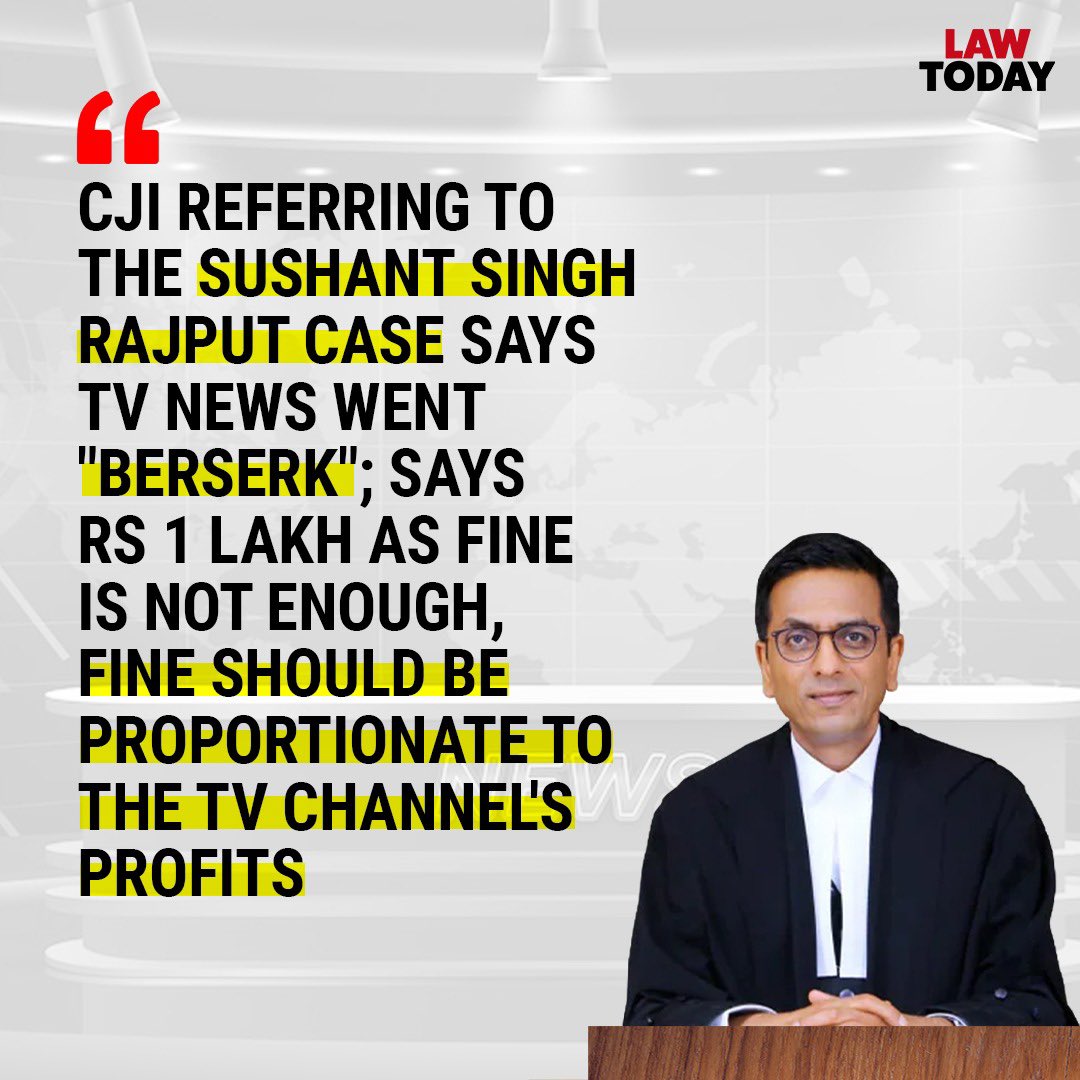 LawTodayLive's tweet photo. BIG: CJI DY Chandrachud says Supreme Court will bring in more stringent guidelines for regulation of TV news. CJI referring to the Sushant Singh Rajput case says TV channels went “berserk”. CJI says ₹1 lakh fine is not enough, fines should be proportionate to the profits. https://t.co/ws3WXI7eDj