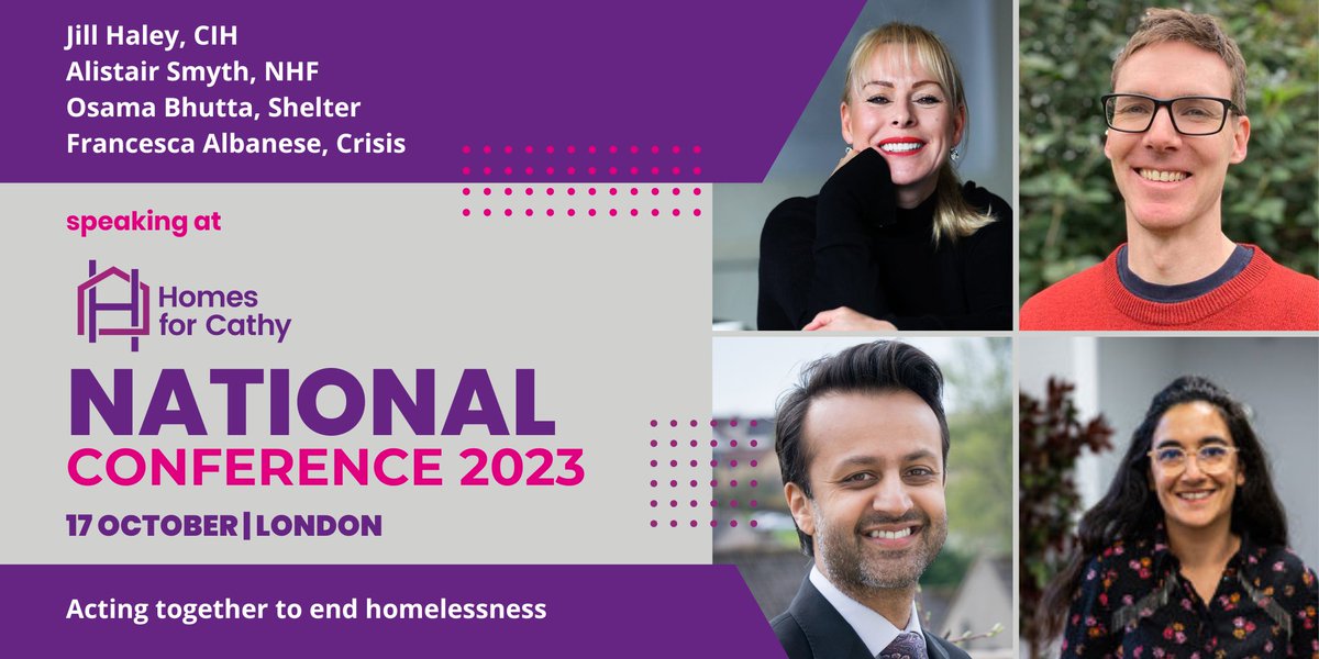 Our conference is fast approaching! We'll be kicking off with a fantastic lineup of housing & homelessness experts @JillHaley11 @OsamaSBhutta @alistair_smyth & @CescaAlbanese sharing their views on why HAs need to act now to end homelessness. Book at ⬇️ homesforcathy.org.uk/2023-conferenc…