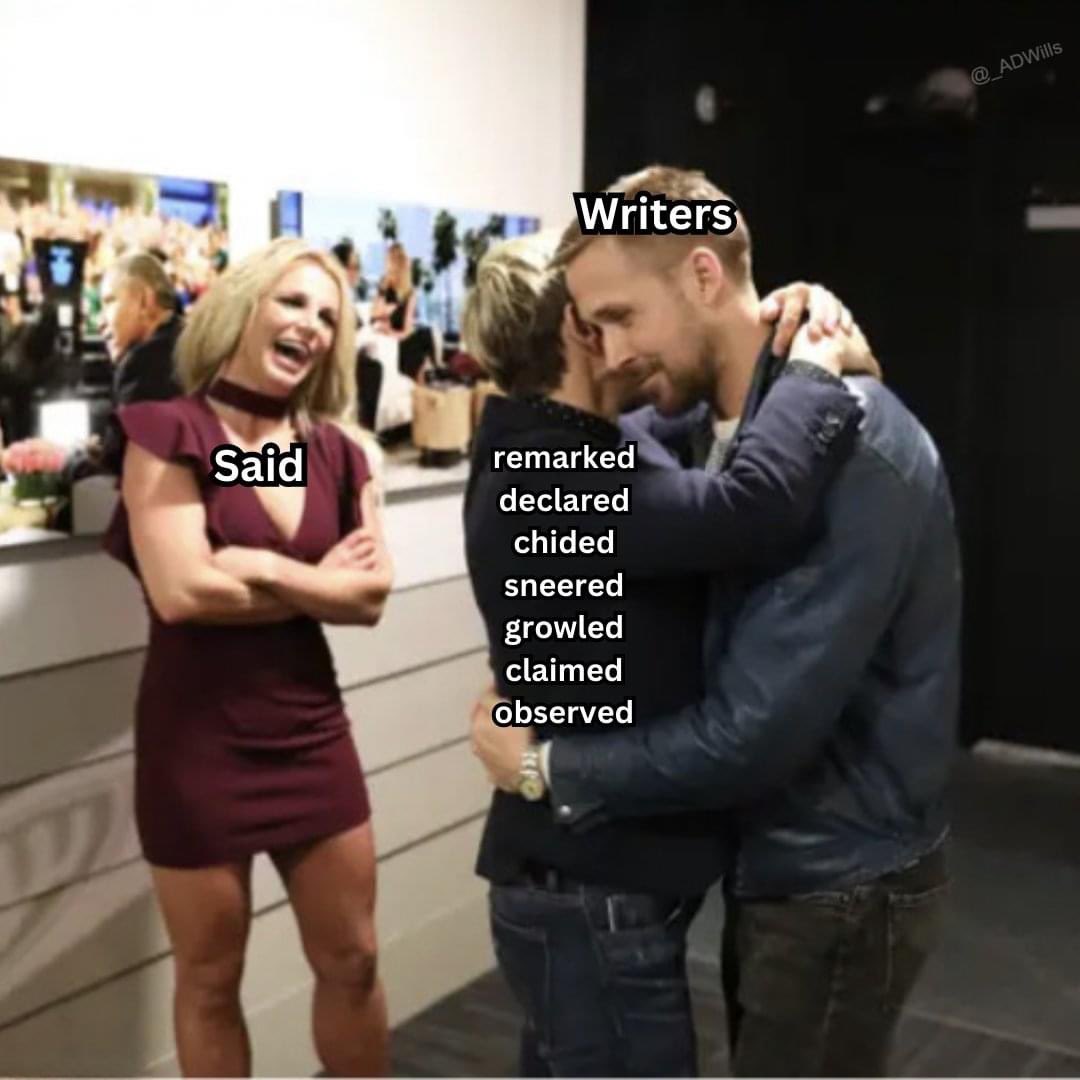 What are your thoughts? 

In my creative writing MA the teachers tell us to just use said.