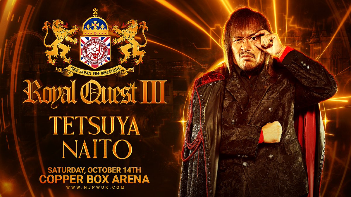 ICYMI ROYAL QUEST III hits the Copper Box Arena on October 14! G1 Climax 33 winner TETSUYA NAITO has already joined the Quest! Exclusive mailing list pre-sale August 29- sign up now! njpwuk.com #njpw #royalquest