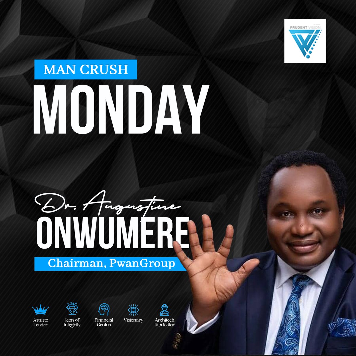 Presidentneji's tweet photo. Meet our Monday Man Crush. @MrempowermentN Chairman,Pwan Group &amp; MD #PwanMax  #pwan #prudentvision #nelsonneji https://t.co/1YgXKzfrlX