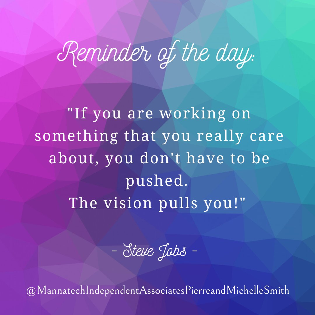AssociateSmith's tweet image. Reminder of the day
"If you are working on something that you really care about, you don't have to be pushed. The vision pulls you!"
- Steve Jobs -

#mannatechindependentassociatespierreandmichellesmith #mannatechsa  #glyconutrition #Realfoodtechnology #mannatechscience