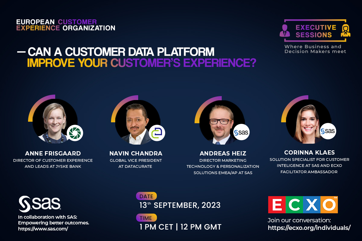 Don't miss this insightful event presented by the European Customer Experience Organization (ECXO) in collaboration with SAS
Can a Customer Data Platform Enhance Your Customers' Experience?
📅 When: September 13th ⏰ Time: 1 PM CET - 12 PM GMT