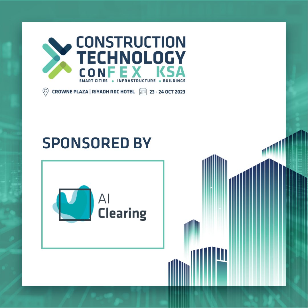 We are proud to welcome on board AI Clearing as our Exhibitor for the #ConstructionTechnologyConFex

Book your tickets at ctf-ksa.com/register?sourc…

#ConTech #Technologyevent #SmartCities #GigaProjects #CTFKSA2023