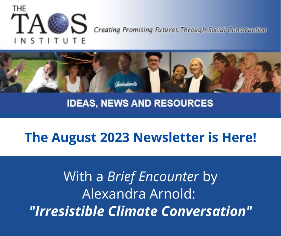 taosinstitute's tweet photo. The Taos Institute's latest news and events are here in the August newsletter: https://t.co/uG1hLw0KUD
#socialconstruction #relationalpractices https://t.co/G4uoOYjhXE