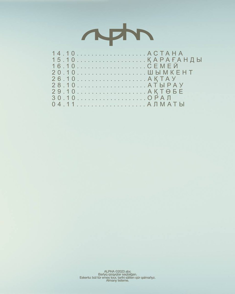globalqpop's tweet photo. ALPHA ALMANY TISTEME TOUR DATES

14.10 Astana
15.10 Qaragandy
16.10 Semey
20.10 Shymkent
26.10 Aktau
28.10 Atyrau
29.10 Aktobe
30.10 Oral
04.11 Almaty

Save the dates and look forward for ticket sales
#ALMANYTISTEME #ALPHA #SOON #ALPHAQZ https://t.co/r9UDFEOzP9