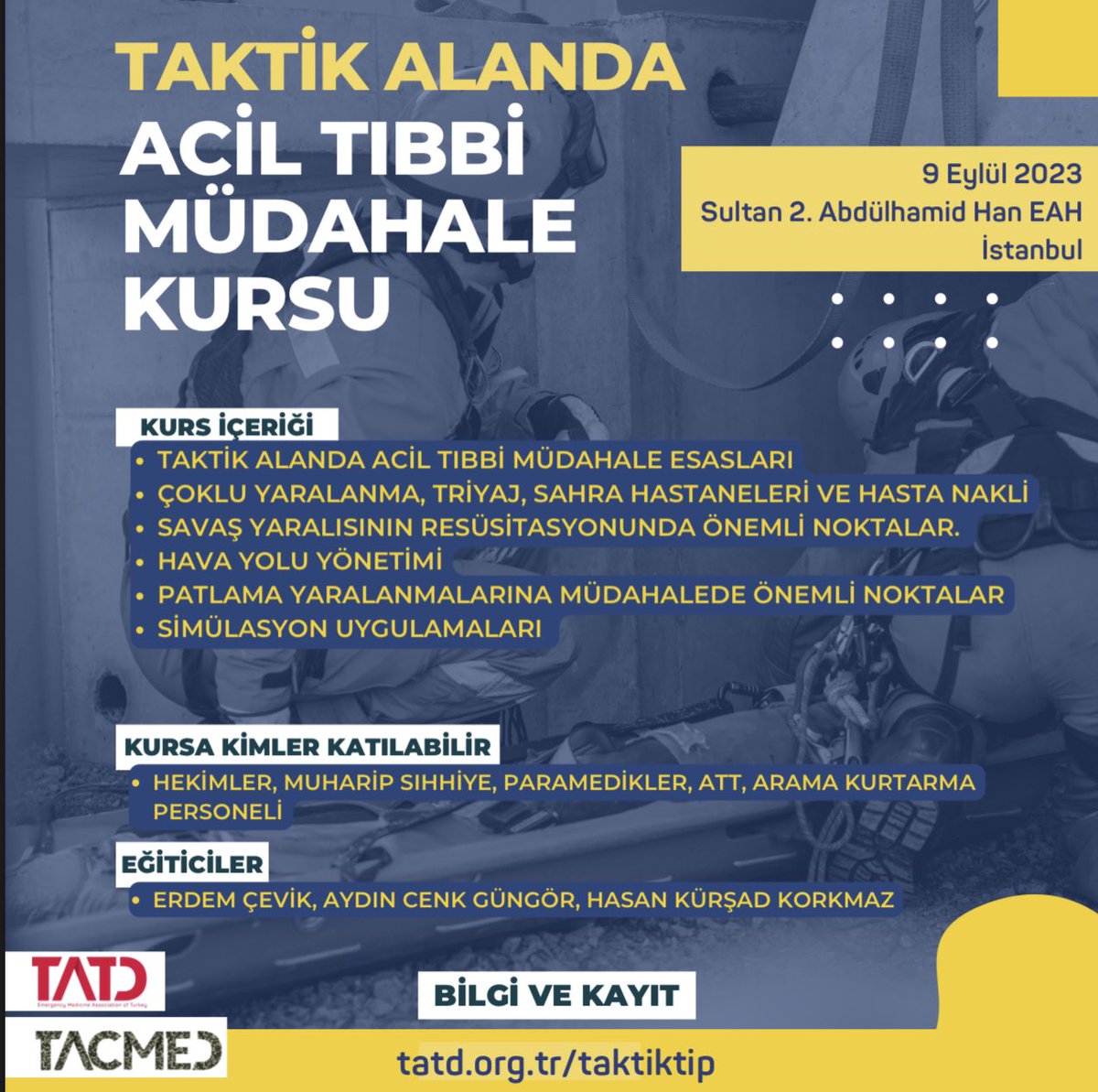 TTacmed's tweet photo. Taktik Alanda Acil Tıbbi Müdahale kursu 9 Eylül 2023’de, İstanbul’da düzenlenecektir. @TrTATD Detaylı bilgi ve kayıt için: https://t.co/48aX3aGO0N https://t.co/HhNmOMny2O