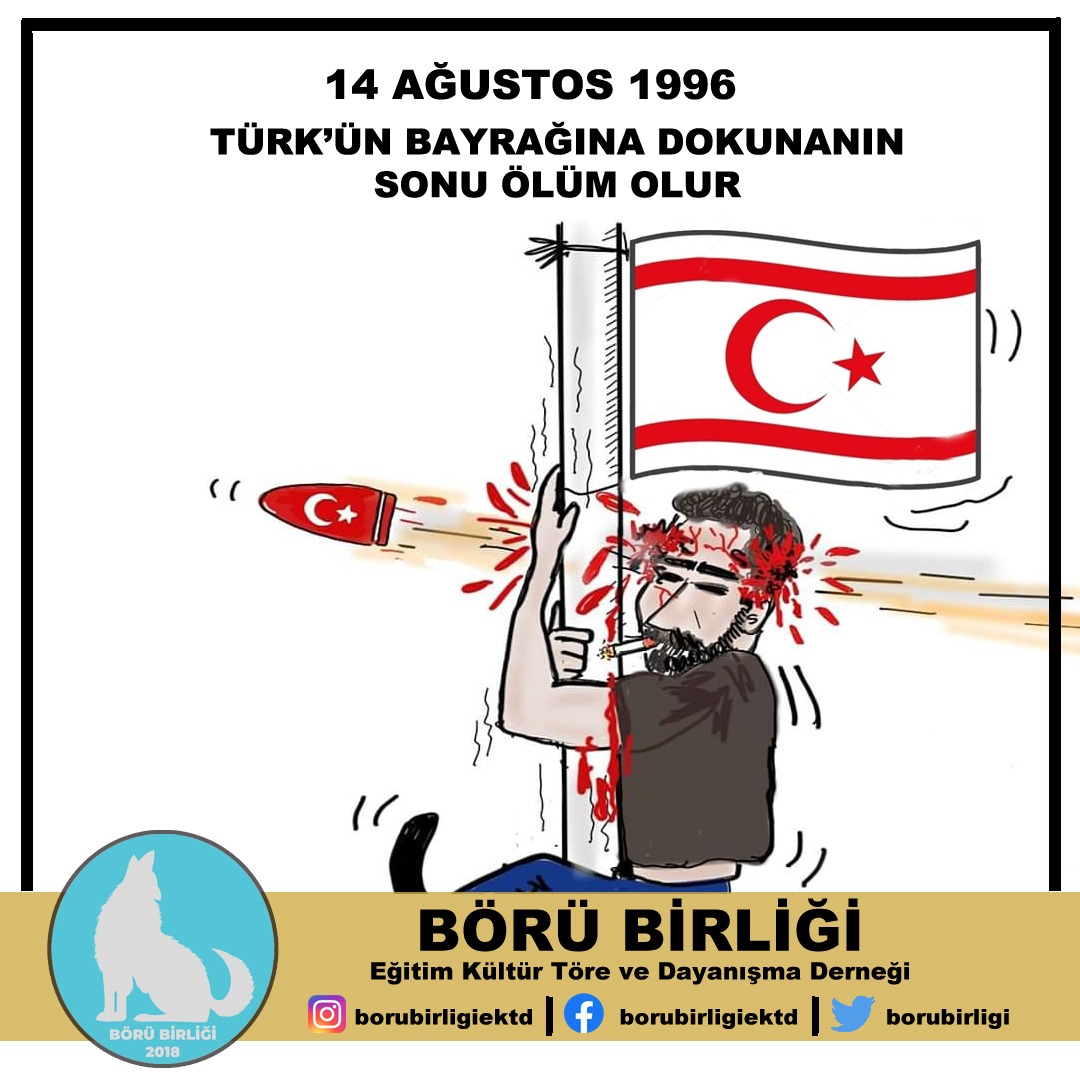 Türk'ün Bayrağına dokunanın sonu ölüm olur!